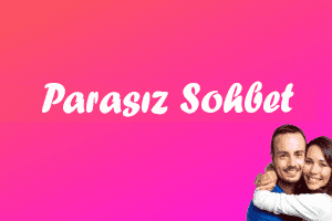 parasiz sohbet